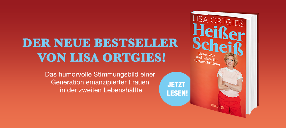 Lisa Ortgies Heißer Scheiß